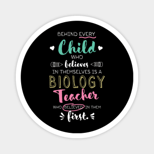 Great Biology Teacher who believed - Appreciation Quote Magnet